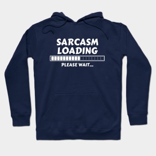 SARCASM LOADING Hoodie